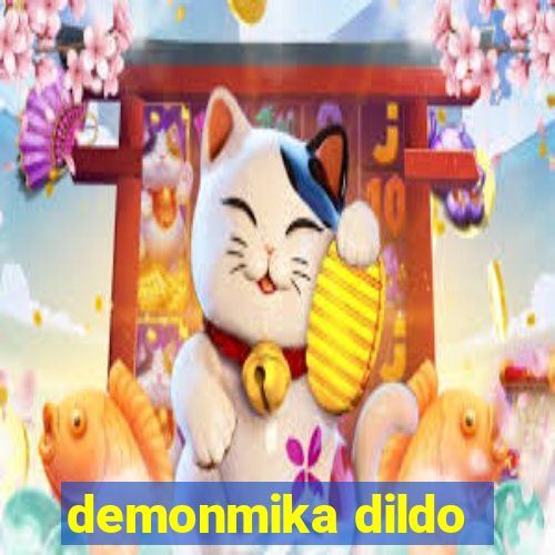 demonmika dildo